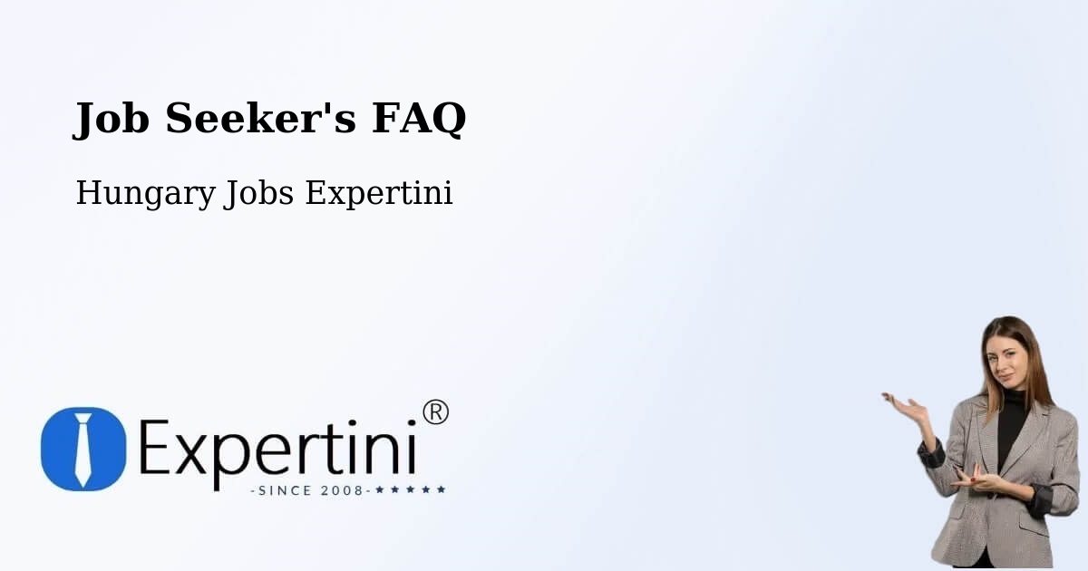 Job Seeker FAQ – Pálmonostora - Hungary Jobs Expertini